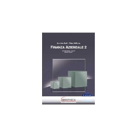 FINANZA AZIENDALE. VOL. 2: TEORIA E PRATICA DELLA FI