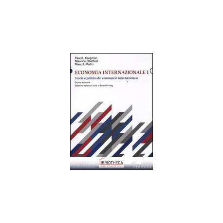 ECONOMIA INTERNAZIONALE. VOL. 1: TEORIA E POLITICA D