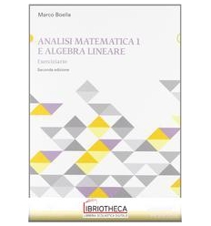 ANALISI MATEMATICA E ALGEBRA LINEARE. VOL. 1