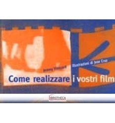 COME REALIZZARE I VOSTRI FILM