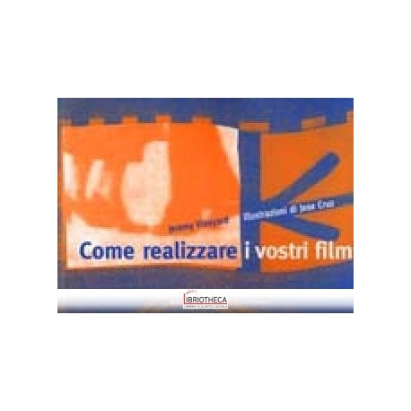 COME REALIZZARE I VOSTRI FILM