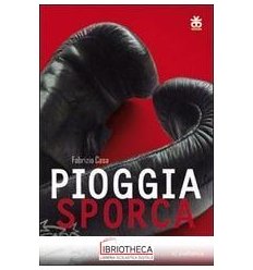 PIOGGIA SPORCA