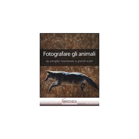 FOTOGRAFARE GLI ANIMALI DA SEMPLICI ISTANTANEE A GRA