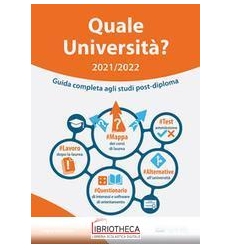 QUALE UNIVERSITA'? 2021/2022