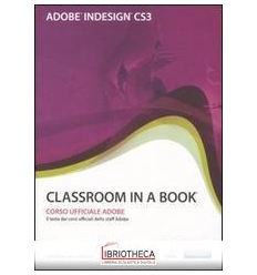 ADOBE INDESIGN CS3. CLASSROOM IN A BOOK. CON CD-ROM