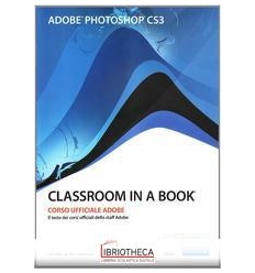 ADOBE PHOTOSHOP CS3. CLASSROOM IN A BOOK. CON CD-ROM