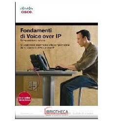 FONDAMENTI DI VOICE OVER IP. UN APPROCCIO SISTEMATIC