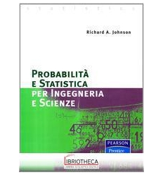 PROBABILITÀ E STATISTICA PER INGEGNERIA E SCIENZE