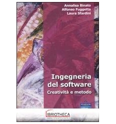 INGEGNERIA DEL SOFTWARE. CREATIVITÀ E METODO