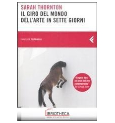 IL GIRO DEL MONDO DELL'ARTE IN SETTE GIORNI