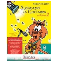 SUONIAMO LA CHITARRA. CON CD. VOL. 2