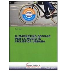 MARKETING SOCIALE PER LA MOBILITA' CICLISTICA URBANA