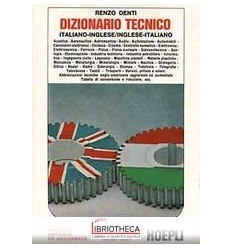 DIZIONARIO TECNICO INGLESE-ITALIANO