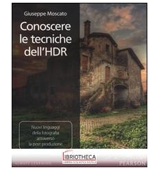 CONOSCERE LE TECNICHE DELL'HDR