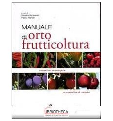 MANUALE DI ORTOFRUTTICOLTURA. INNOVAZIONI TECNOLOGIC