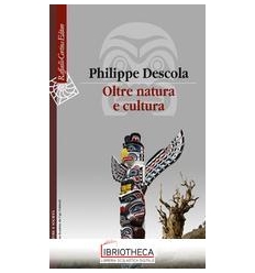 OLTRE NATURA E CULTURA