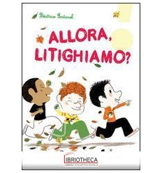 ALLORA, LITIGHIAMO?