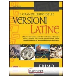 GRANDE LIBRO DELLE VERSIONI LATINE. TESTO LATINO A F