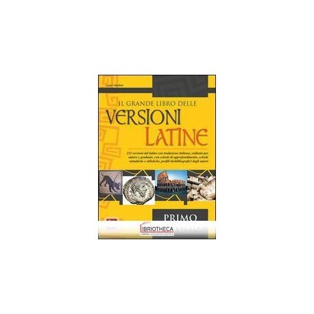 GRANDE LIBRO DELLE VERSIONI LATINE. TESTO LATINO A F