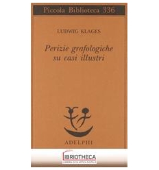 PERIZIE GRAFOLOGICHE SU CASI ILLUSTRI