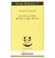 AL DI LA' DEL BENE E DEL MALE