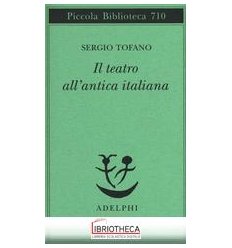 IL TEATRO ALL¿ANTICA ITALIANA