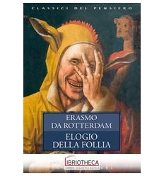 ELOGIO DELLA FOLLIA