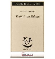 TRAFFICI CON L'ALDILA'