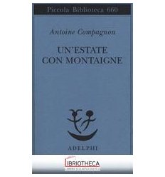 UN'ESTATE CON MONTAIGNE