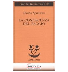 LA CONOSCENZA DEL PEGGIO