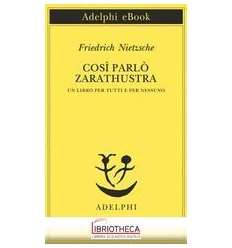 COSI' PARLO' ZARATHUSTRA