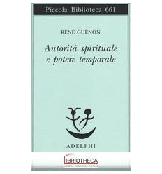 AUTORITA' SPIRITUALE E POTERE TEMPORALE