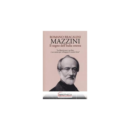 MAZZINI. IL SOGNO DELL'ITALIA ONESTA