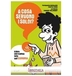 A COSA SERVONO I SOLDI? LE 15 DOMANDE