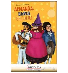 ARMANDA, ELVIS E GLI ALTRI