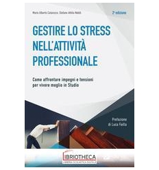 GESTIRE LO STRESS NELL'ATTIVITA PROFESSIONALE