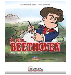 IO SONO BEETHOVEN. BIOGRAFIA A FUMETTI