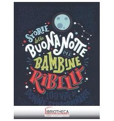 STORIE DELLA BUONANOTTE PER BAMBINE RIBELLI