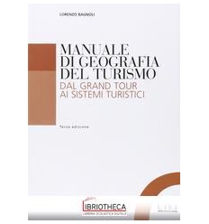 MANUALE DI GEOGRAFIA DEL TURISMO. DAL GR