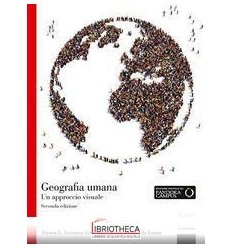 GEOGRAFIA UMANA. UN APPROCCIO VISUALE