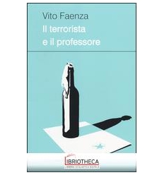 TERRORISTA E IL PROFESSORE (IL)