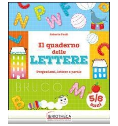 IL QUADERNO DELLE LETTERE - 5/6 ANNI