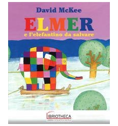 ELMER E L'ELEFANTINO DA SALVAR