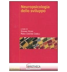 NEUROPSICOLOGIA DELLO SVILUPPO. NORMALITÀ E PATOLOGI