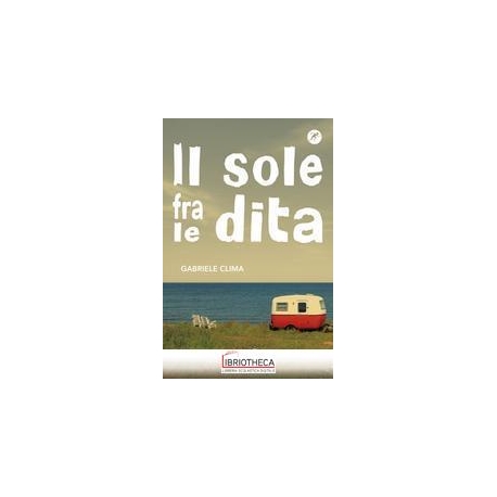 IL SOLE FRA LE DITA