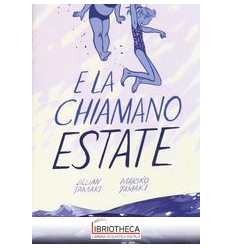 E LA CHIAMANO ESTATE