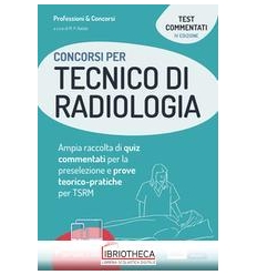 CONCORSI PER TECNICO RADIOLOGIA 4ED