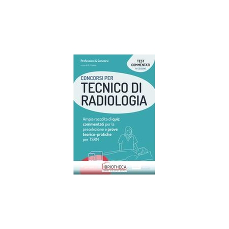 CONCORSI PER TECNICO RADIOLOGIA 4ED