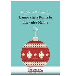 ANNO CHE A ROMA FU DUE VOLTE NATALE, L'