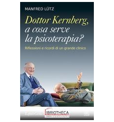 DOTTOR KERNBERG, A COSA SERVE